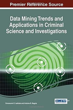 portada Data Mining Trends and Applications in Criminal Science and Investigations (Advances in Data Mining and Database Management)