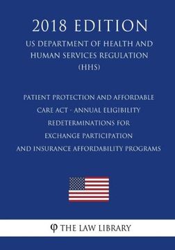 portada Patient Protection and Affordable Care act - Annual Eligibility Redeterminations for Exchange Participation and Insurance Affordability Programs (en Inglés)