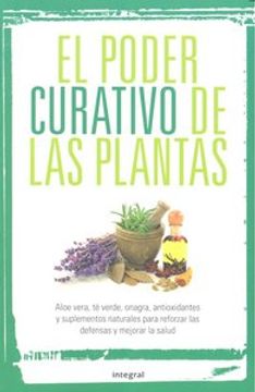 portada poder curativo de las plantas.(integral) (in Spanish)