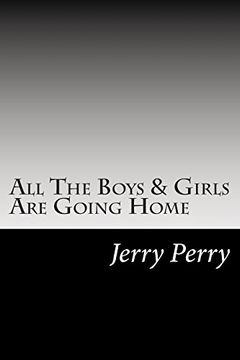 portada All the Boys & Girls are Going Home: Stories and Times of Jerry Perry (in English)