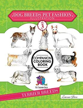 portada Dog Breeds Pet Fashion Illustration Encyclopedia Coloring Companion Book: Volume 3 Terrier Breeds (en Inglés)