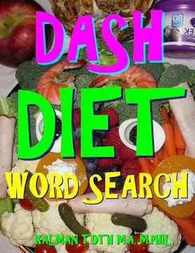 portada DASH Diet Word Search: 133 Extra Large Print Entertaining Themed Puzzles (en Inglés)