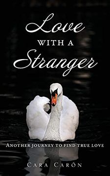 portada Love With a Stranger: Another Journey to Find True Love (0) (en Inglés)