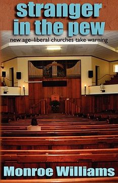 portada stranger in the pew - new age-liberal churches take warning (en Inglés)