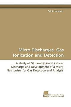 portada micro discharges, gas ionization and detection (en Inglés)