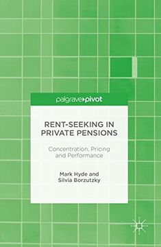 portada Rent-Seeking in Private Pensions: Concentration, Pricing and Performance (en Inglés)