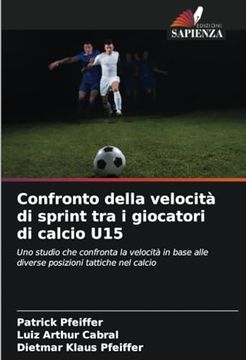 portada Confronto Della Velocità di Sprint tra i Giocatori di Calcio u15 (en Italiano)