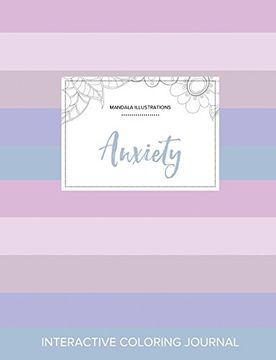 portada Adult Coloring Journal: Anxiety (Mandala Illustrations, Pastel Stripes)