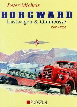 portada Borgward: Lastwagen und Omnibusse 1945 - 1961