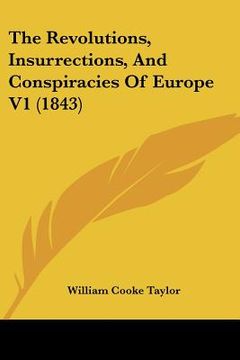 portada the revolutions, insurrections, and conspiracies of europe v1 (1843) (en Inglés)