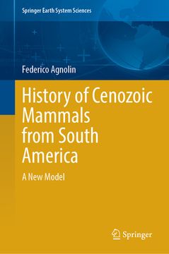 portada History of Cenozoic Mammals from South America: A New Model (en Inglés)