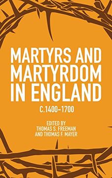 portada Martyrs and Martyrdom in England, C. 1400-1700: 15 (Studies in Modern British Religious History) (in English)