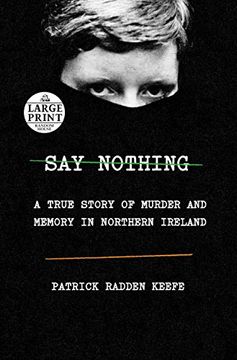portada Say Nothing: A True Story of Murder and Memory in Northern Ireland (en Inglés)