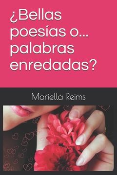 portada ¿Bellas poesías o... palabras enredadas?