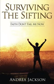 portada Surviving the Sifting: Faith Don't Fail Me Now
