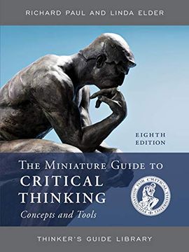 portada The Miniature Guide to Critical Thinking Concepts and Tools (Thinker's Guide Library) (en Inglés)