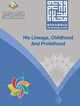 portada Muhammad the Messenger of Allah his Lineage, Childhood and Prophethood Hardcover Version (en Inglés)