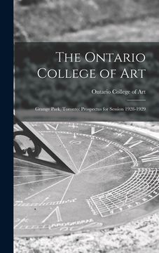 portada The Ontario College of Art: Grange Park, Toronto: Prospectus for Session 1928-1929 (en Inglés)