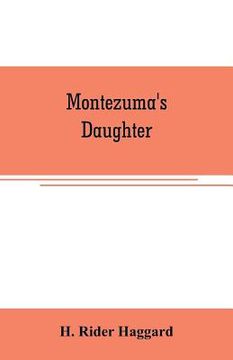 portada Montezuma's daughter (en Inglés)
