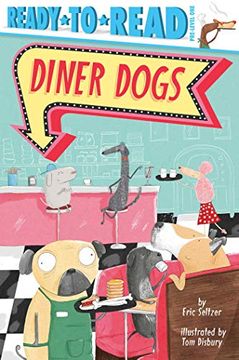 portada Diner Dogs: Ready-To-Read Pre-Level 1 (en Inglés)