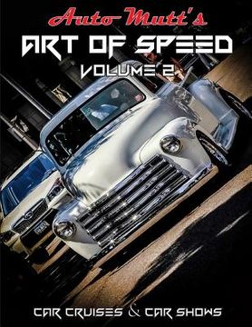 portada Art of Speed Volume 2: Cars Cruises & Car Shows (en Inglés)