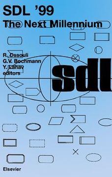 portada Sdl '99, the Next Millennium Proceedings of the Ninth sdl Forum, Montreal, de r. Dssouli(Elsevier Science & Technology) (en Inglés)
