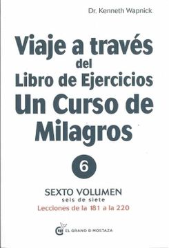 portada Viaje a Través del Libro de Ejercicios de Un Curso de Milagros, Volumen 6 (in Spanish)