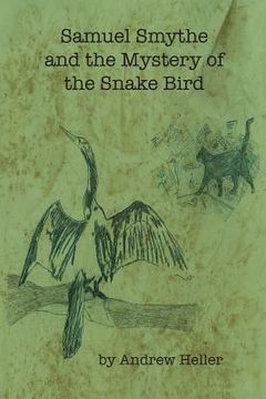 portada Samuel Smythe and the Mystery of the Snake Bird