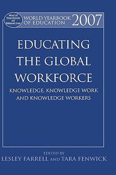 portada world yearbook of education: educating the global workforce: knowledge, knowledge work and knowledge workers (en Inglés)