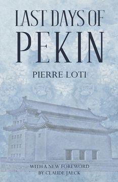 portada Last Days of Pekin (in English)