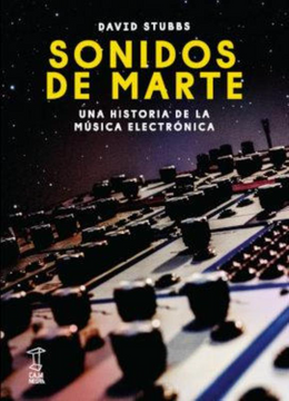 portada Sonidos de Marte una Historia de Musica Electronica