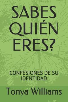 portada Sabes Quién Eres?: Confesiones de Su Identidad