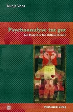 portada Psychoanalyse tut Gut: Ein Ratgeber für Hilfesuchende (in German)
