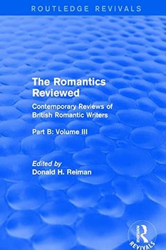 portada The Romantics Reviewed: Contemporary Reviews of British Romantic Writers. Part B: Byron and Regency Society Poets - Volume III