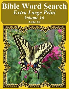 portada Bible Word Search Extra Large Print Volume 16: Luke #5 (en Inglés)