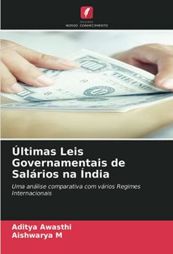 portada Últimas Leis Governamentais de Salários na Índia: Uma Análise Comparativa com Vários Regimes Internacionais (en Portugués)