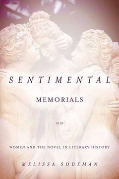 portada Sentimental Memorials: Women and the Novel in Literary History 