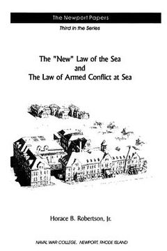 portada The "New" Law of the Sea and the Law of Armed Conflict at Sea (en Inglés)