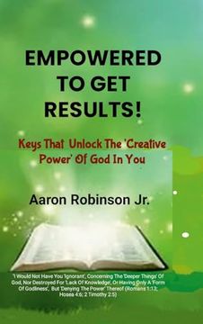 portada Empowered to get Results! - Keys That Unlock the 'creative Power' of god in you (en Inglés)