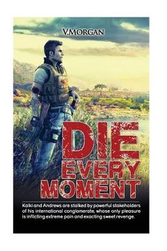 portada Die Every Moment: The Truely Brave Does... (en Inglés)