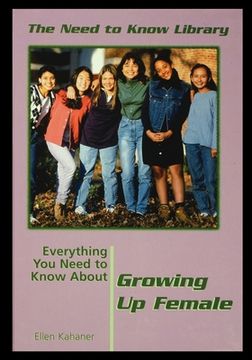portada Everything You Need to Know about Growing Up Female