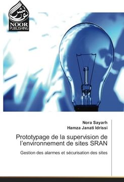 portada Prototypage de la supervision de l’environnement de sites SRAN: Gestion des alarmes et sécurisation des sites (French Edition)