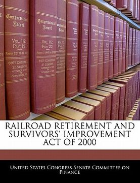 portada railroad retirement and survivors' improvement act of 2000 (en Inglés)