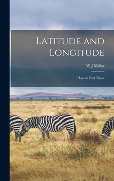 portada Latitude and Longitude: How to Find Them (en Inglés)