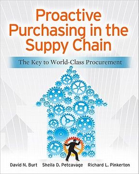 portada proactive purchasing in the supply chain,the key to world-class procurement