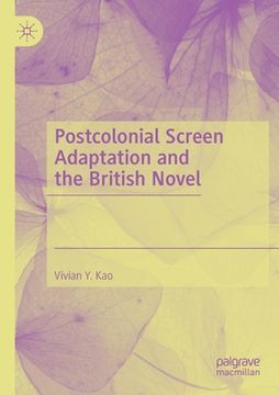 portada Postcolonial Screen Adaptation and the British Novel (en Inglés)