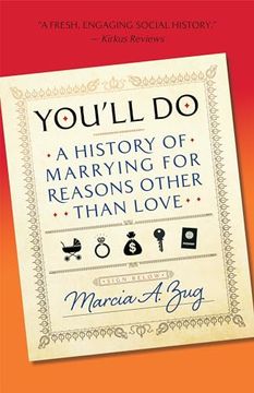 portada You'll do: A History of Marrying for Reasons Other Than Love (en Inglés)