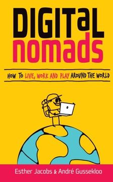 portada Digital Nomads: How to Live, Work and Play Around the World (en Inglés)