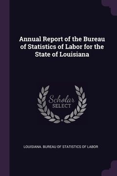portada Annual Report of the Bureau of Statistics of Labor for the State of Louisiana