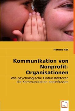 portada Kommunikation von Nonprofit-Organisationen: Wie psychologische Einflussfaktoren die Kommunikation beeinflussen